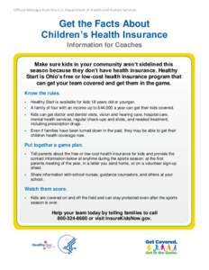 Official Message from the U.S. Department of Health and Human Services  Get the Facts About Children’s Health Insurance Information for Coaches Make sure kids in your community aren’t sidelined this