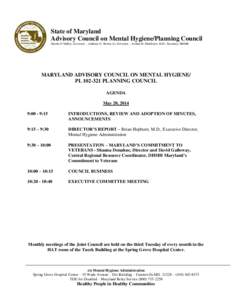 State of Maryland Advisory Council on Mental Hygiene/Planning Council Martin O’Malley, Governor – Anthony G. Brown, Lt. Governor – Joshua M. Sharfstein, M.D., Secretary, DHMH MARYLAND ADVISORY COUNCIL ON MENTAL HYG