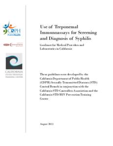 Use of Treponemal Immunoassays for Screening and Diagnosis of Syphilis Guidance for Medical Providers and Laboratories in California