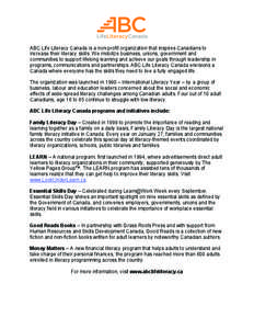 ABC Life Literacy Canada is a non-profit organization that inspires Canadians to increase their literacy skills. We mobilize business, unions, government and communities to support lifelong learning and achieve our goals