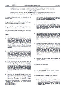 Regulation (EU) No[removed]of the European Parliament and of the Council of 16 November 2011 amending Council Regulation (EC) No[removed]setting up a Community regime for the control of exports, transfer, brokering an