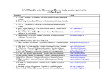 [removed]Open joint session of Environment and Economy standing committees (public hearing)  List of participants Presenters: 1. Virginia Chadwick - former CEO/Chair of the Great Barrier Reef Marine Park Authority
