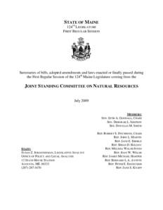 STATE OF MAINE 124TH LEGISLATURE FIRST REGULAR SESSION Summaries of bills, adopted amendments and laws enacted or finally passed during the First Regular Session of the 124th Maine Legislature coming from the