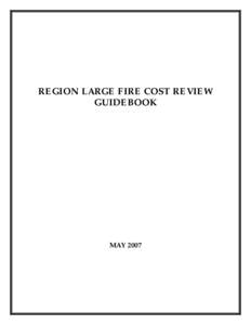 REGION LARGE FIRE COST REVIEW GUIDEBOOK MAY 2007  Table of Contents