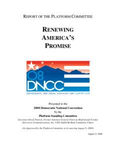 REPORT OF THE PLATFORM COMMITTEE  RENEWING AMERICA’S PROMISE