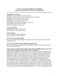 Green-e Governance Board Minutes of the Meeting Friday, December 20, 2013; 11:00 AM – 12:10 PM Pacific Attending Board Members: Bud Beebe, Sacramento Municipal Utilities District Anne Blair, Southern Alliance for Clean