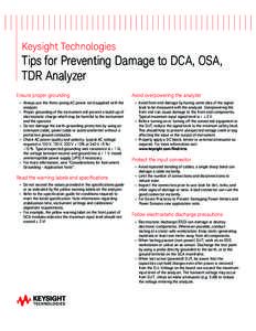 Keysight Technologies  Tips for Preventing Damage to DCA, OSA, TDR Analyzer Ensure proper grounding –– Always use the three-prong AC power cord supplied with the
