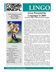 LINGO Pacific Northwest Council for Languages Volume 5, Number 2 January 2005