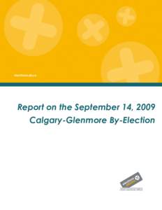 Report on the September 14, 2009 Calgary-Glenmore By-Election _______  November 20, 2009