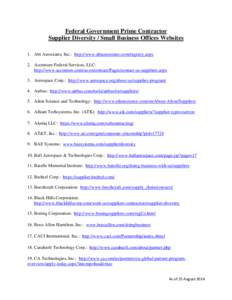 Federal Government Prime Contractor Supplier Diversity / Small Business Offices Websites 1. Abt Associates, Inc.: http://www.abtassociates.com/registry.aspx 2. Accenture Federal Services, LLC: http://www.accenture.com/us