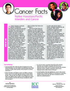 Cancer Facts Native Hawaiians/Pacific Islanders and Cancer WHO WE ARE