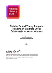 Children’s and Young People’s Reading in Bradford 2015: Evidence from seven schools Anne Teravainen National Literacy Trust