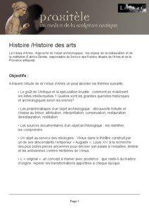 Histoire /Histoire des arts La Vénus d’Arles - Approche de l’objet archéologique : les enjeux de la restauration et de la restitution (Fabrice Denise, responsable du Service des Publics, Musée de l’Arles et de la