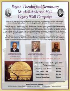 Payne Theological Seminary Dr. John G. Mitchell Mitchell Mitchell--Anderson Hall Legacy Wall Campaign