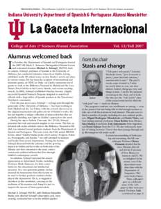 Membership Matters. This publication is paid for in part by dues-paying members of the Indiana University Alumni Association.  Indiana University Department of Spanish & Portuguese Alumni Newsletter La Gaceta Internacion