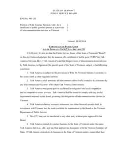 CPG 985-CR - Certificate of Public Good STATE OF VERMONT PUBLIC SERVICE BOARD CPG No. 985-CR Petition of Talk America Services, LLC, for a certificate of public good to operate as a provider