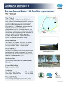 Caltrans District 1 CALIFORNIA DEPARTMENT OF TRANSPORTATION Eureka-Arcata Route 101 Corridor Improvement FACT SHEET The Project