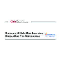Summary of Child Care Licensing Serious Risk Non-Compliances  The Regulation for the 21st Century Workgroup used the following criteria to identify the serious
