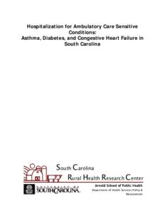 Hospitalization for Ambulatory Care Sensitive Conditions: Asthma, Diabetes, and Congestive Heart Failure in South Carolina  South Carolina