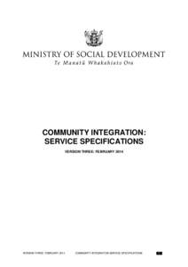 COMMUNITY INTEGRATION: SERVICE SPECIFICATIONS VERSION THREE: FEBRUARY 2014 VERSION THREE: FEBRUARY 2014