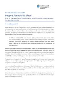 The Eddie Koiki Mabo Lecture[removed]People, identity & place A fair go in an age of terror: Countering the terrorist threat to human rights and the Australian identity Fr Frank Brennan SJ AO