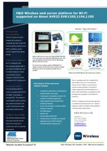 H&D Wireless web server platform for Wi-Fi supported on Atmel AVR32 EVK1100,1104,1105 Telematics- ”Things with IP-address” APPLICATIONS Home Automation