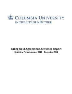 Baker Field Agreement Activities Report Reporting Period: January 2013 – December 2013 Baker Field Agreement Activities Report Reporting Period: January 2013 – December 2013 TABLE OF CONTENTS