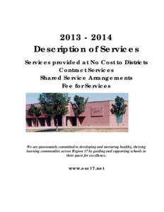 [removed]Description of Services Services provided at No Cost to Districts Contract Services Shared Service Arrangements Fee for Services