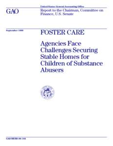 HEHS[removed]Foster Care: Agencies Face Challenges Securing Stable Homes for Children of Substance Abusers