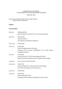 Japanese-Swiss Workshop on Combinatorics and Computational Geometry June 4-6, 2014 Venue: Sanjo Conference Hall, The University of Tokyo (unless otherwise specified) Program