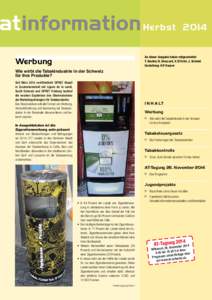 Herbst 2014 An dieser Ausgabe haben mitgearbeitet: T. Beutler, N. Broccard, V. El Fehri, J. Schmid Gestaltung: H.P. Hauser  Werbung