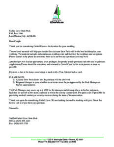 Cattail Cove State Park P.O. Box 1990 Lake Havasu City, AZ[removed]Dear Couple: Thank you for considering Cattail Cove as the location for your wedding. The enclosed material will help you decide if an Arizona State Park w