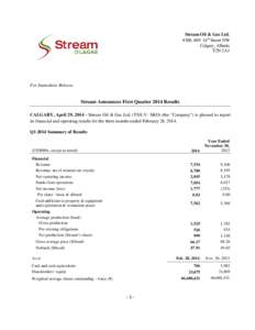 Stream Oil & Gas Ltd. #300, 609 -14th Street NW Calgary, Alberta T2N 2A1  For Immediate Release