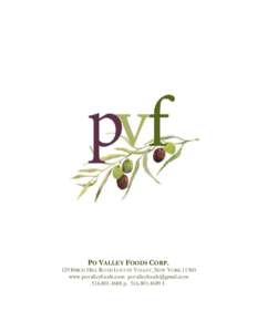 PO VALLEY FOODS CORP. 129 BIRCH HILL ROAD LOCUST VALLEY, NEW YORKwww.povalleyfoods.compf.  PO VALLEY FOODS, CORP.
