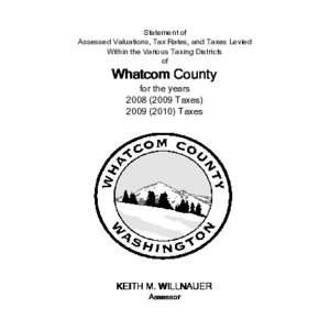 Statement of Assessed Valuations, Tax Rates, and Taxes Levied Within the Various Taxing Districts of  Whatcom County