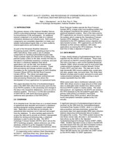 J9.1  THE INGEST, QUALITY CONTROL, AND PROCESSING OF HYDROMETEOROLOGICAL DATA AT NATIONAL WEATHER SERVICE FIELD OFFICES Mark J. Glaudemans*, Jon M. Roe, Paul S. Tilles Office of Hydrologic Development, National Weather S