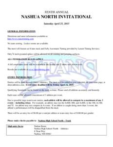 TENTH ANNUAL  NASHUA NORTH INVITATIONAL Saturday April 25, 2015 GENERAL INFORMATION Directions and more information available at: