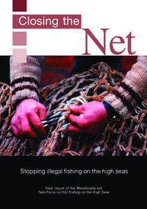 Closing the  Net Stopping illegal fishing on the high seas Final report of the Ministerially-led