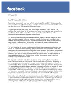 29 August 2011 Dear Mr. Matas and Mr. Oboler, I am writing in response to your letter to Mark Zuckerberg of 12 July[removed]We appreciate the dialogue on this issue and are committed to providing an environment on Facebook