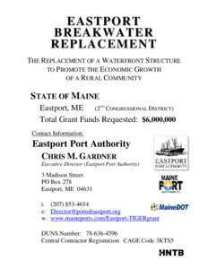 EASTPORT BREAKWATER REPLACEMENT THE REPLACEMENT OF A WATERFRONT STRUCTURE TO PROMOTE THE ECONOMIC GROWTH OF A RURAL COMMUNITY