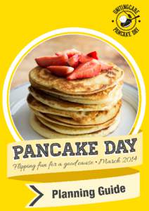 How to hold the perfect Pancake Day event Planning your event  1. Where & when