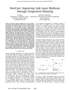 This paper was presented as part of the main technical program at IEEE INFOCOMPeerCast: Improving Link Layer Multicast through Cooperative Relaying Jie Xiong