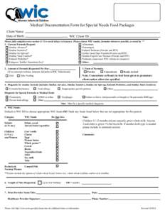 Medical Documentation Form for Special Needs Food Packages Client Name: Date of Birth: WIC Client ID: