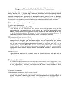 Guía para la Discusión Diaria del Escritorio Sudamericano Como parte clave del entrenamiento del Escritorio Sudamericano, se hace una discusión diaria de duración de media hora. La discusión tiene el objetivo de max