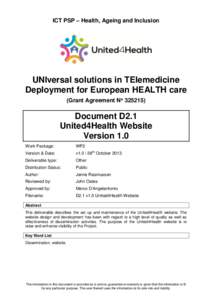 ICT PSP – Health, Ageing and Inclusion  UNIversal solutions in TElemedicine Deployment for European HEALTH care (Grant Agreement N 325215)