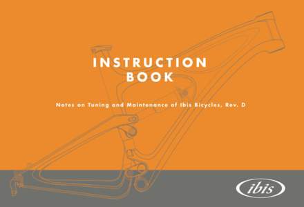 Introduction  Salutations This Set-Up Guide will help you with assembly tips, get you started on adjusting the suspension, maintaining your frame and explain how to