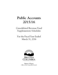 Public AccountsConsolidated Revenue Fund Supplementary Schedules For the Fiscal Year Ended March 31, 2016
