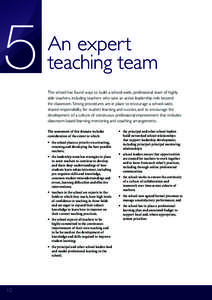 5  An expert teaching team The school has found ways to build a school-wide, professional team of highly able teachers, including teachers who take an active leadership role beyond