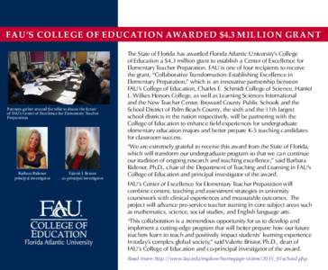 FAU’S COLLEGE OF EDUCATION AWARDED $4.3 MILLION GRANT  Partners gather around the table to discus the future of FAU’s Center of Excellence for Elementary Teacher Preparation.