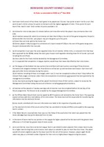 BERKSHIRE COUNTY KENNET LEAGUE KL Rules as amended at AGM on 2nd NovEach team shall consist of Four Rinks. Each game to be played over 21 ends. Two points to each rink for a win. One